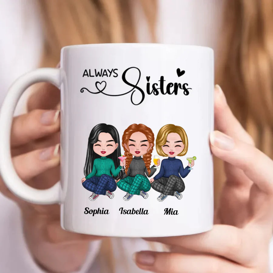Personalisierte Tasse – Always Sisters