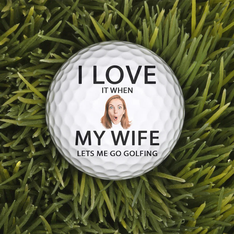 Personalisierter Golfball – Ich liebe es, wenn meine Frau/Freundin mich golfen lässt